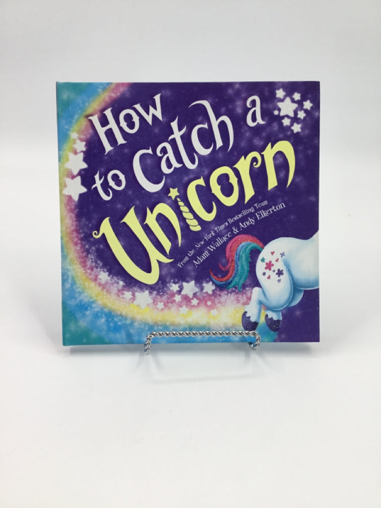 How to Catch a Unicorn Hardcover Book