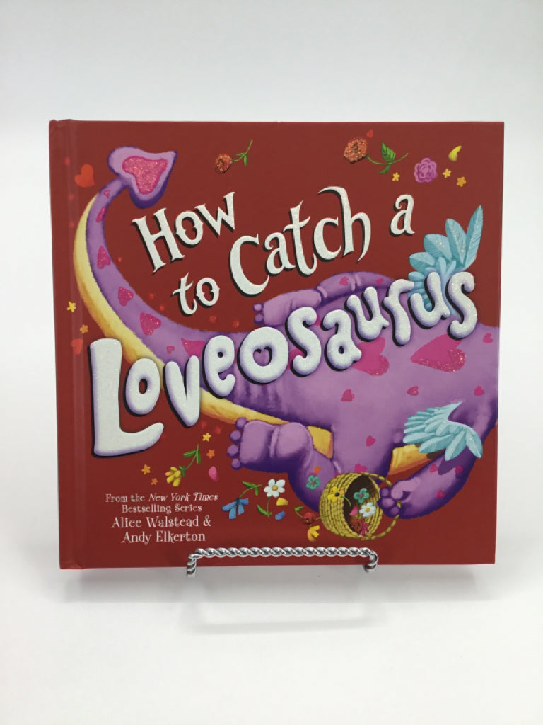 How to Catch a Loveosaurus Hardback Book