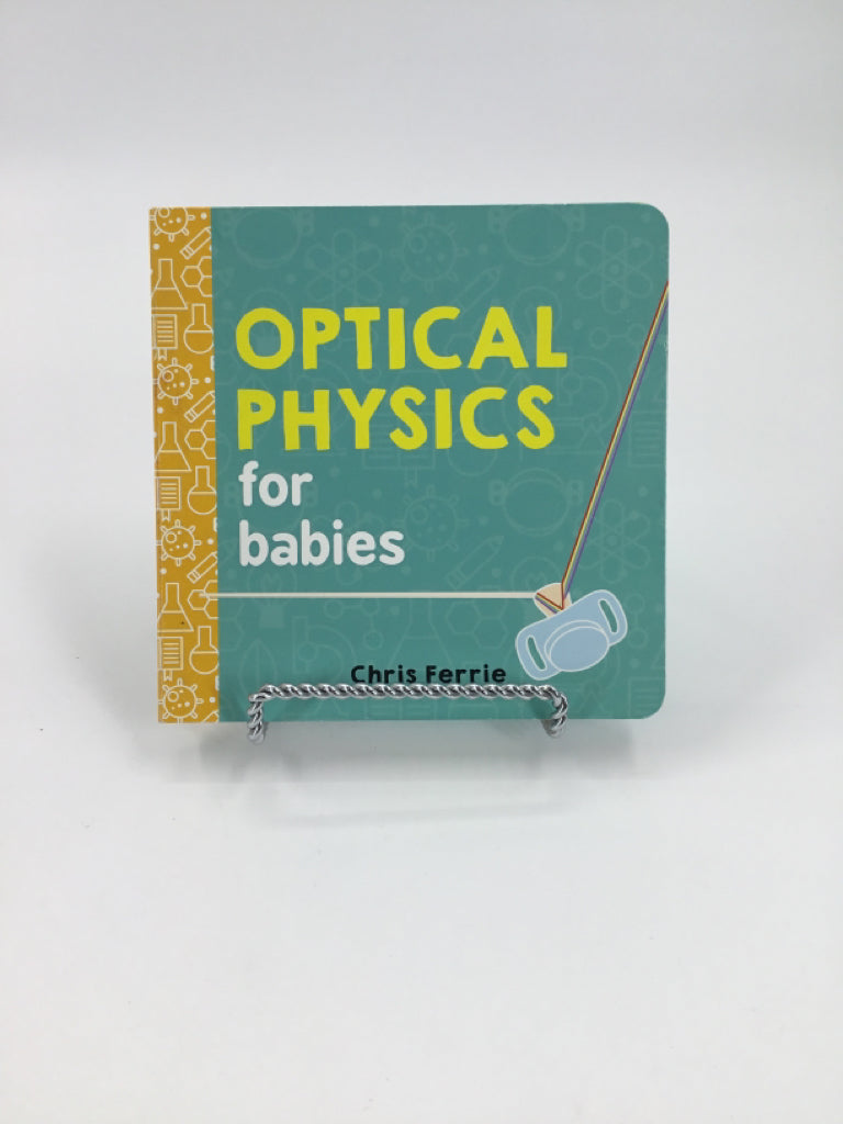 Optical Physics for babies board Book