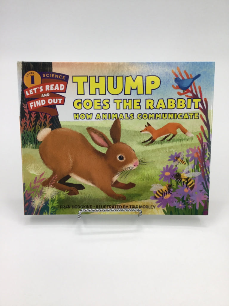 Thump Goes the Rabbit: How Animals Communicate Hardback Book