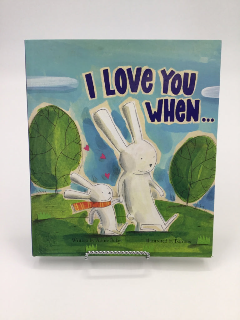 I Love You When . . . Hardback Book