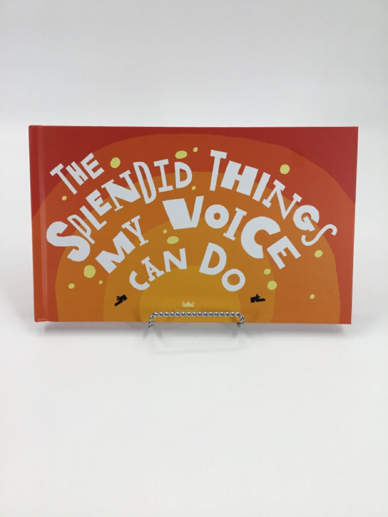 The Splendid Things My Voice Can Do Hardback Book