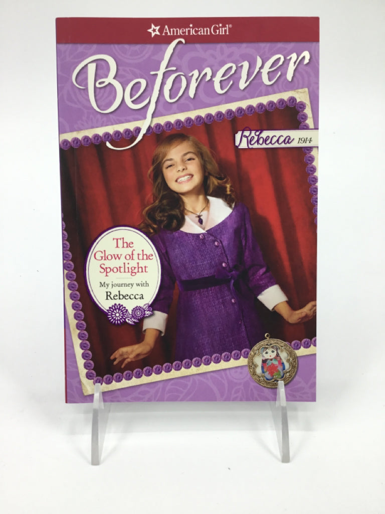 American Girl Beforever Rebecca The Glow of the Spotlight Paperback Book