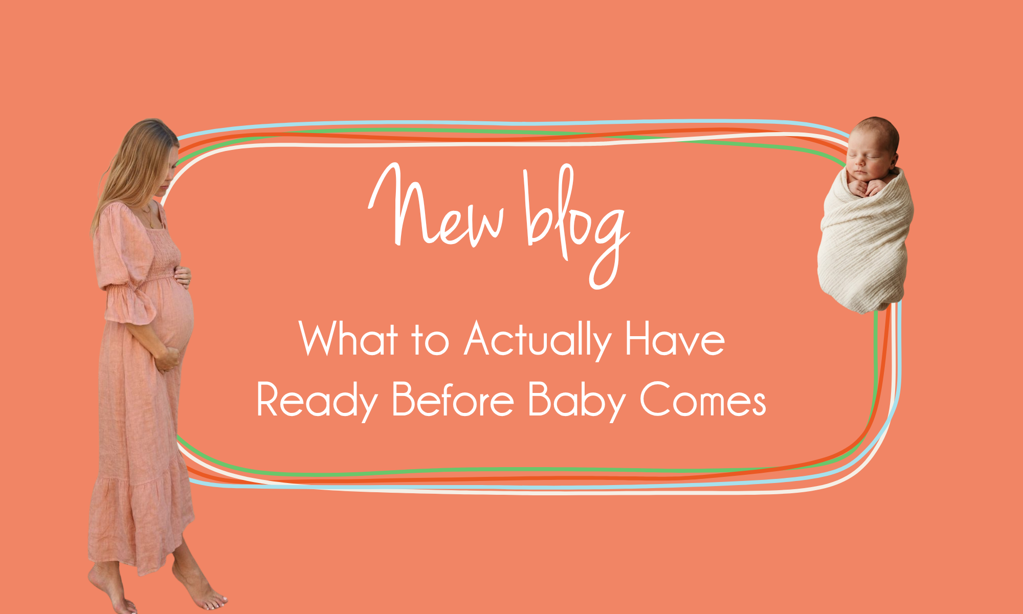Maternity and newborn essentials 