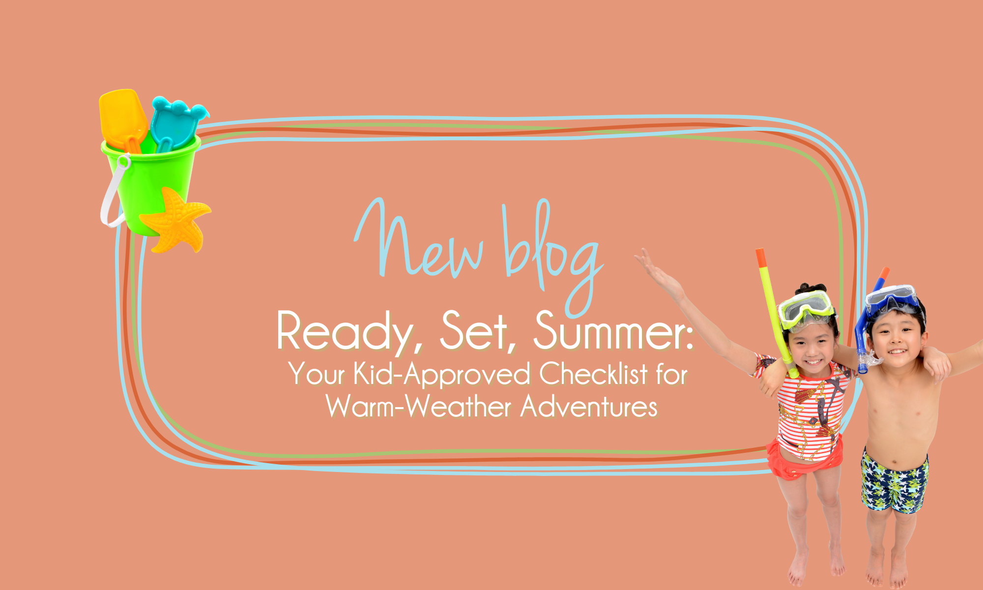Ready, Set, Summer: Your Kid-Approved Checklist for Warm-Weather Adventures