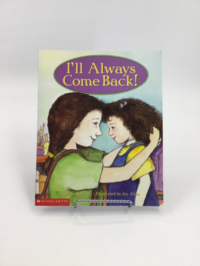 Scholastic I'll Always Come Back! Paper Back Book
