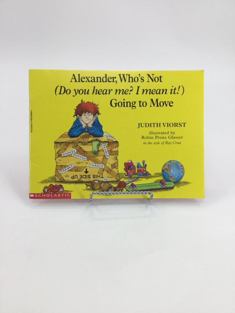Alexander, Who's Not (Do You Hear me? I mean it!) Going to Move Paperback Book