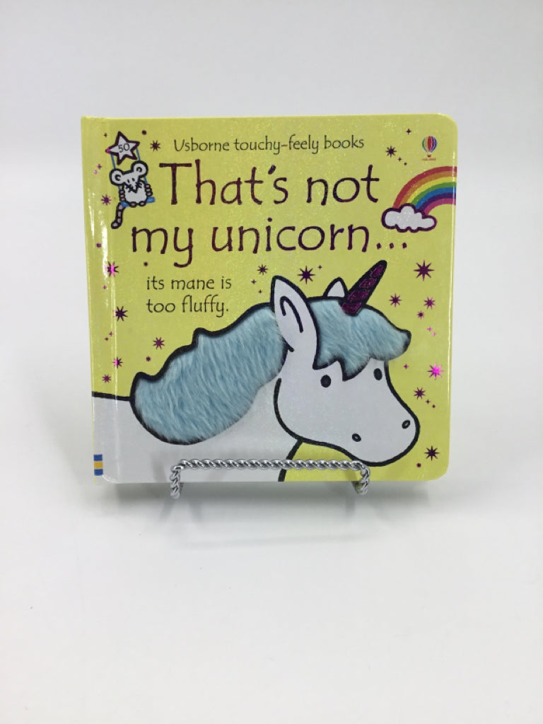That's Not My Unicorn...its mane is too fluffy. Board Book