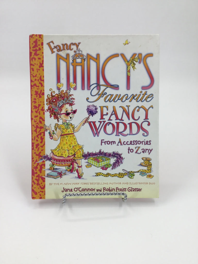 Fancy Nancy's Favorite Fancy Words from Accessories to Zany hardcover Book