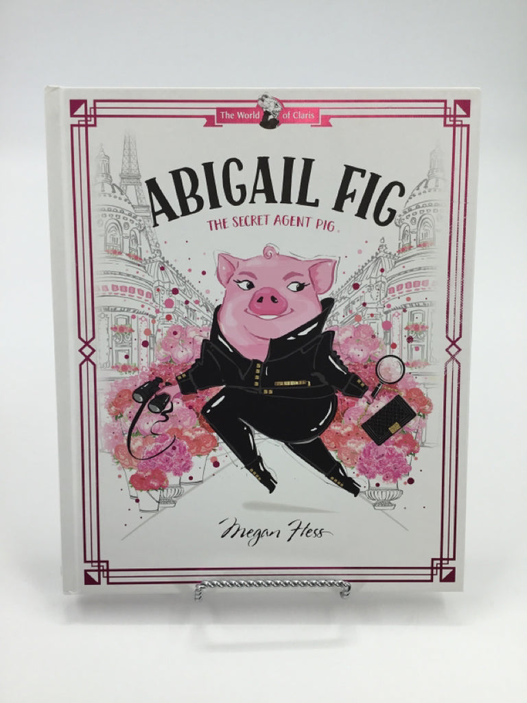 Abigail Fig: The Secret Agent Pig Hardback Book