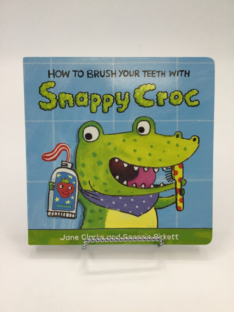 How To Brush Your Teeth with Snappy Croc Board Book