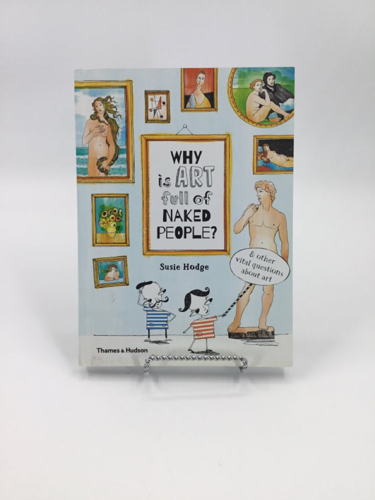 Why is Art full of Naked People? hardcover Book