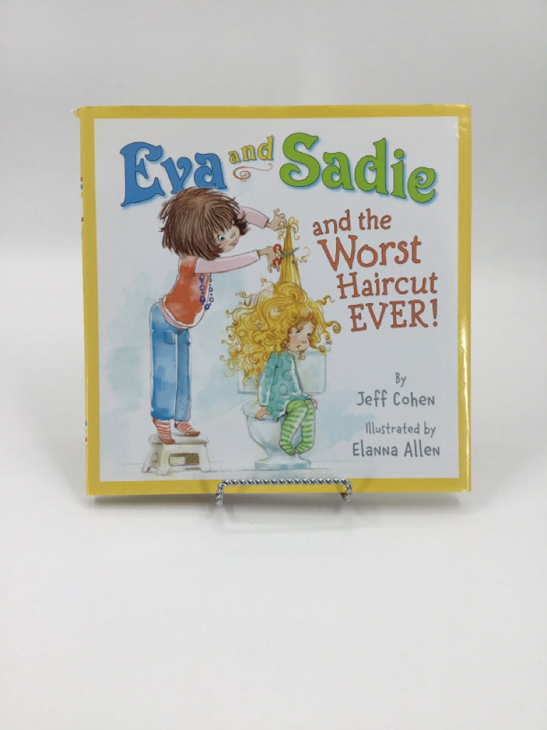 Eva and Sadie and the Worst Haircut Ever! hardcover Book
