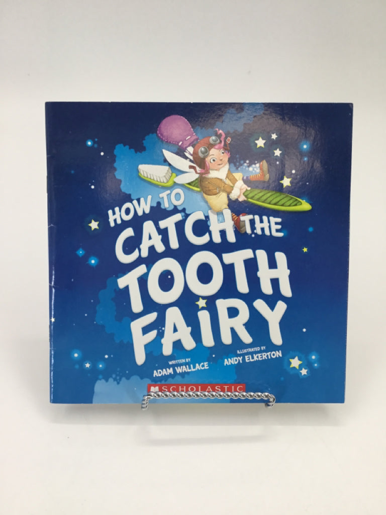 How to Catch the Tooth Fairy Paperback Book