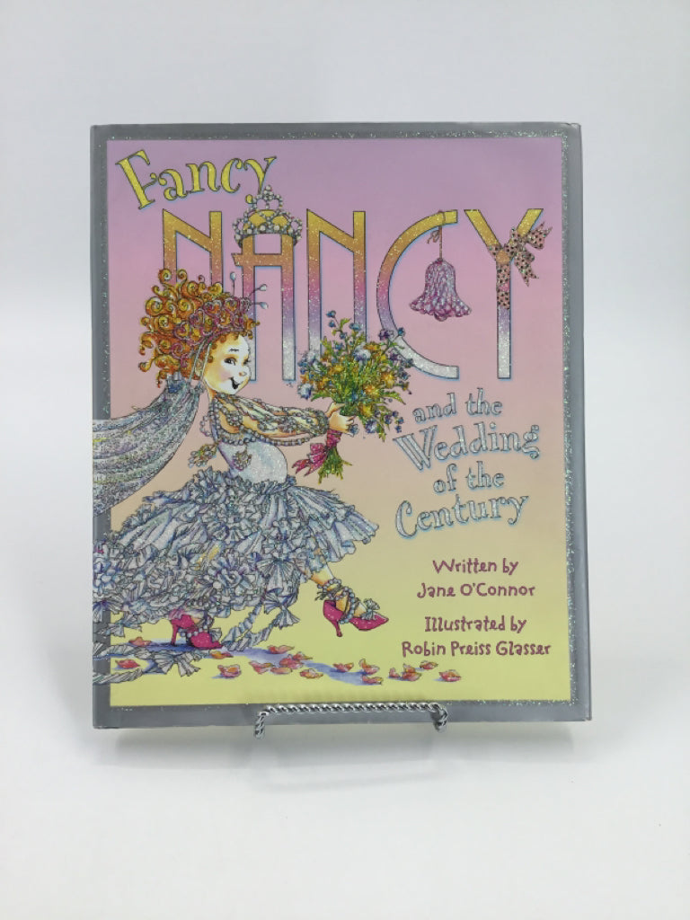 Fancy Nancy and the Wedding of the Century Hard Back Book