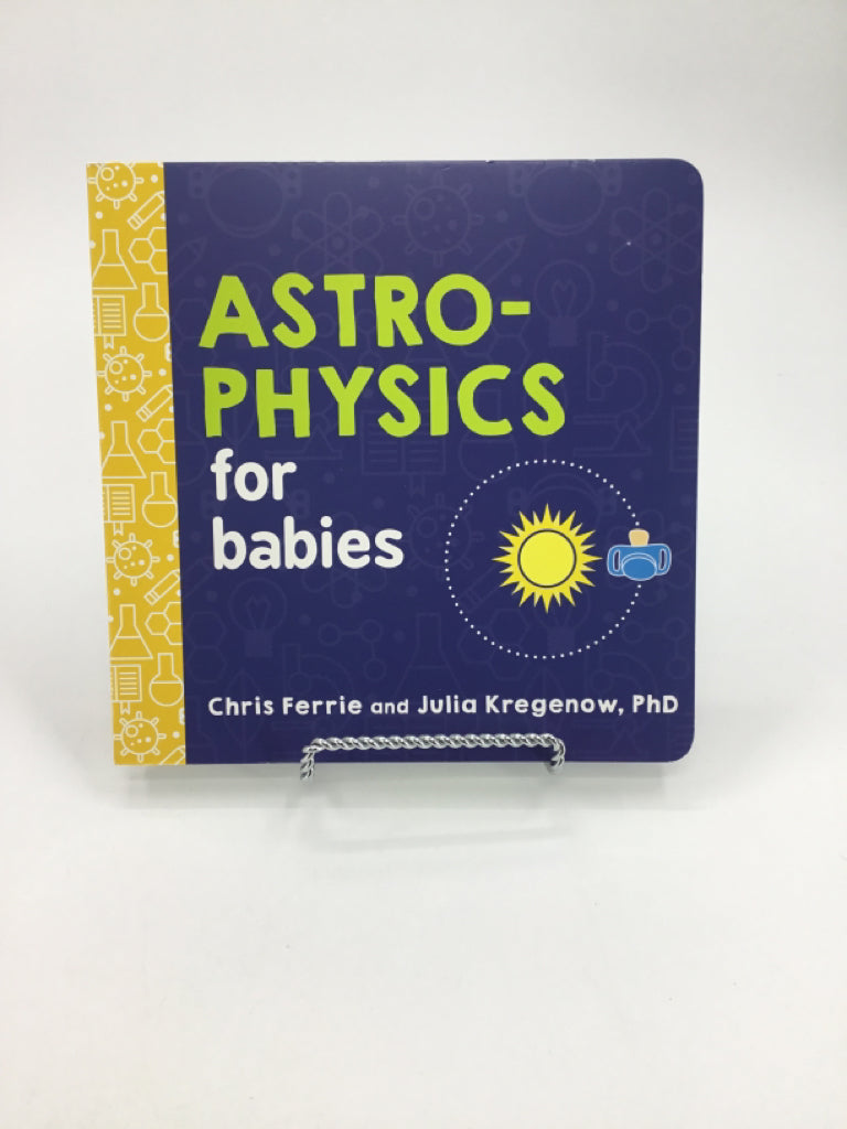 Astro-Physics For Babies Board Book