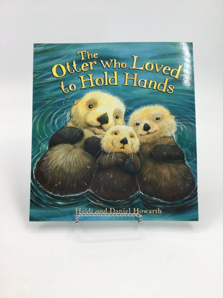 The Otter Who Loved to Hold Hands Paper Back Book
