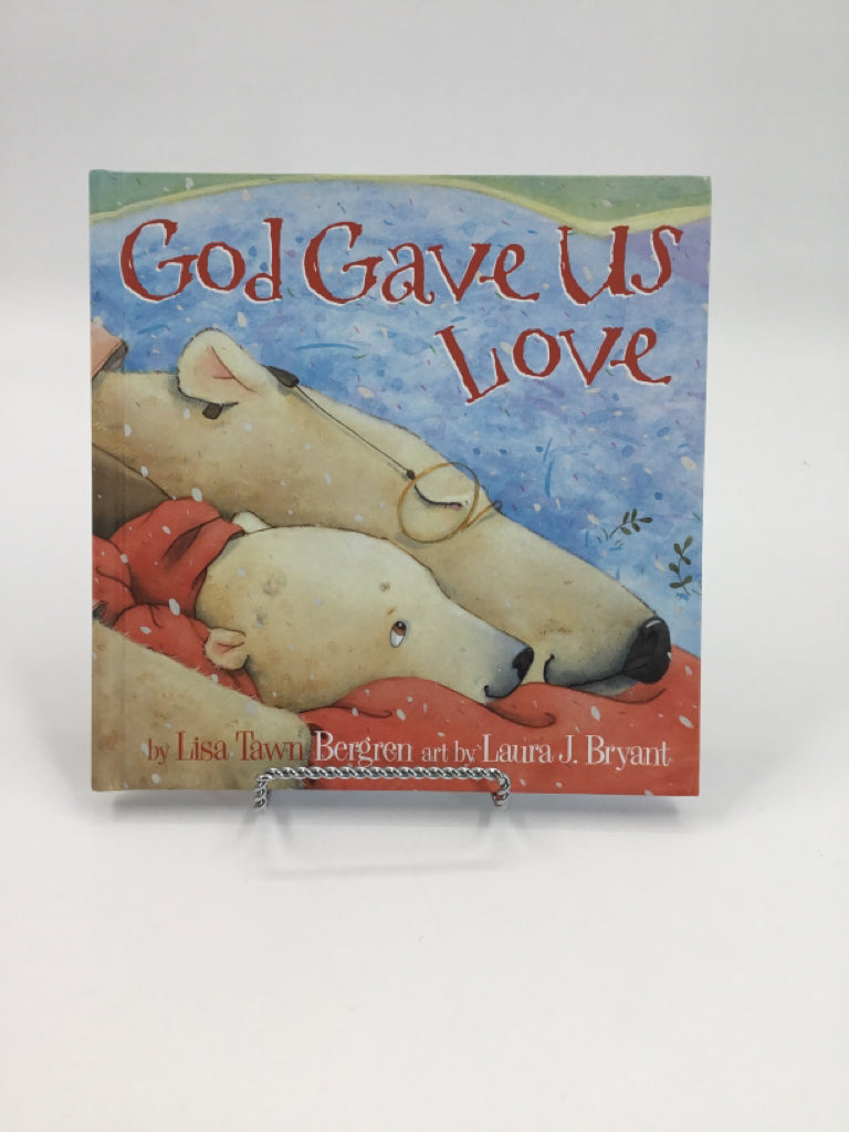 God Gave Us Love Hardcover Book