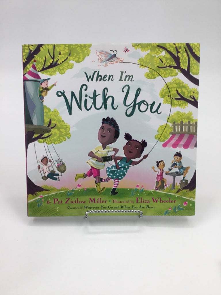 When I'm With You Hardback Book