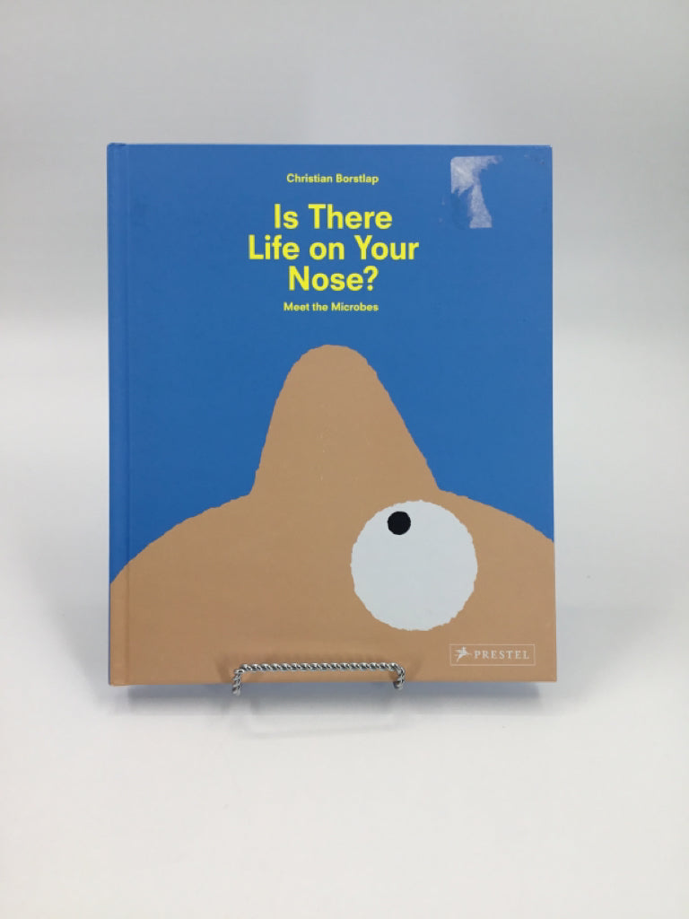 Is There Life On Your Nose? Hardcover Book