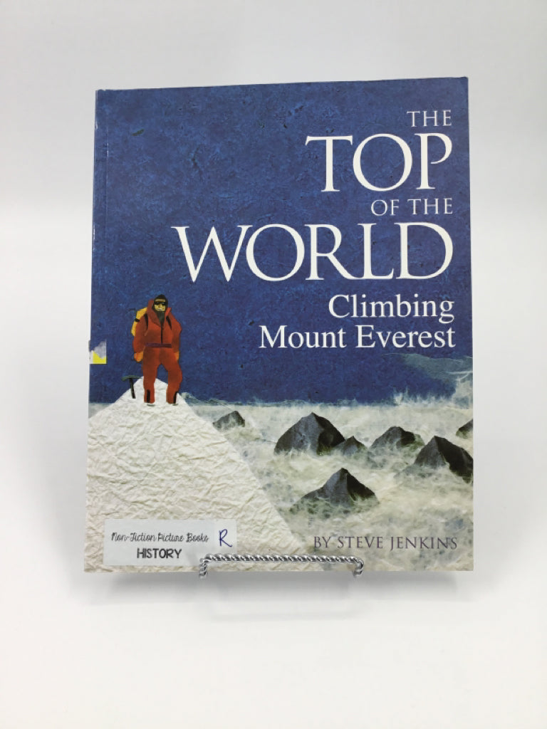 The Top of the World: Climbing Mount Everest Paperback Book