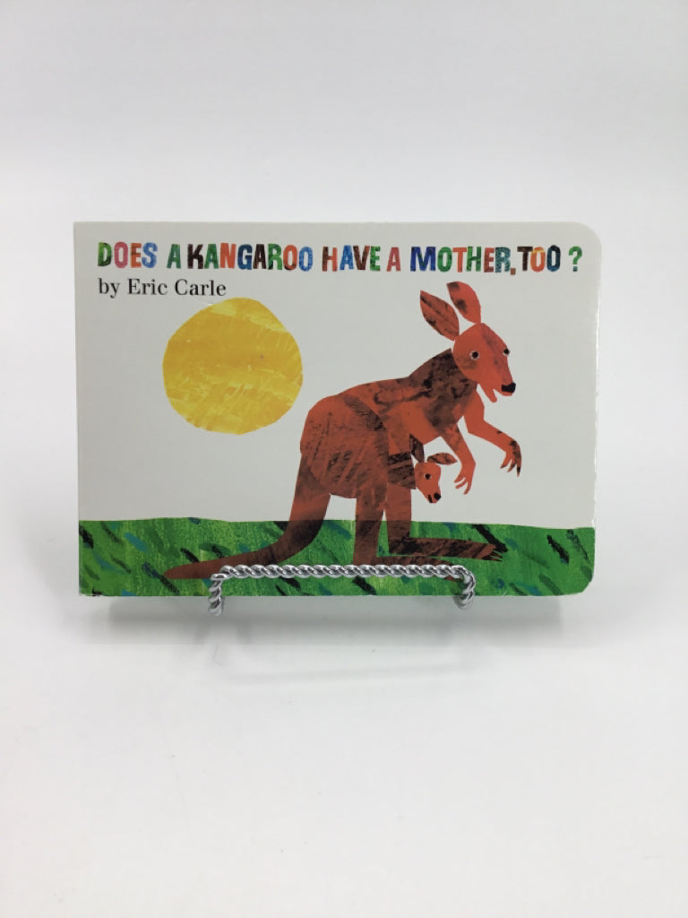 Eric Carle Does a Kangaroo Have a Mother, Too? Board Book