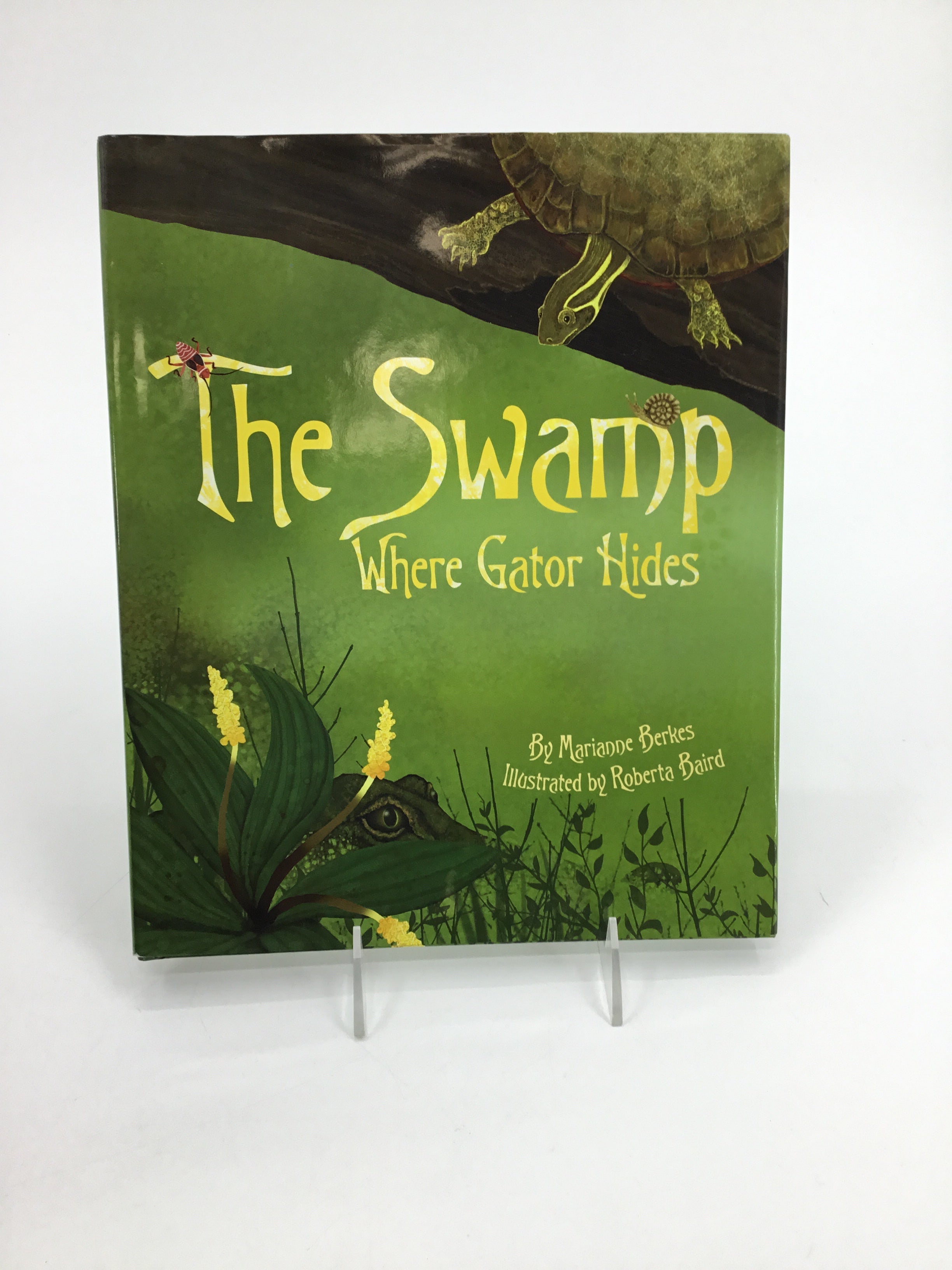 The Swamp Where Gator Hides Hardback Book